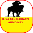 ILLIYA DAN MAIKARFI AUDIO MP3