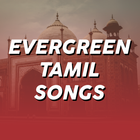 Evergreen Tamil Songs icône