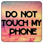 Don't Touch My Phone Wallpaper Custom Maker Poster icône