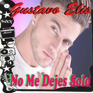 Скачать Gustavo Elis - No Me Dejes Solo Mp3 APK для Android