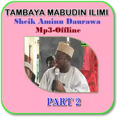 Descargar APK de Tambaya Mabudin ilimi 2 - Aminu Daurawa