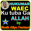 Hukumar WAEC ku tuba ga Allah by Sheik Fantami APK