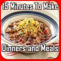 15 Minute Dinners and Meals