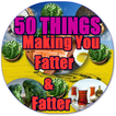 50 Little Things Making You Fatter & Fatter