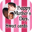 Happy Mother's Day Cards