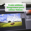 Como Editar Vídeos de forma Se