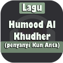 Lagu Humood Al Khudher (penyayi Kun Anta) APK