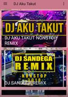 DJ Aku Takut dan DJ Tik Tok 2018 Nonstop पोस्टर