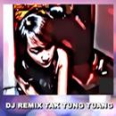 DJ TAK TUNG TUANG aplikacja