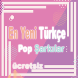 En Yeni Türkçe Pop Şarkılar icône