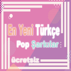 En Yeni Türkçe Pop Şarkılar 아이콘