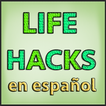 LifeHacks in Spanish