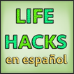 ”LifeHacks in Spanish