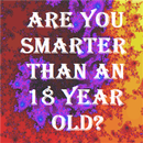 Smarter than an 18 year old? APK
