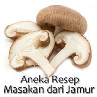 Aneka Resep Masakan Dari Jamur capture d'écran 1