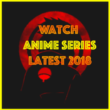 Watch Anime Series Update Latest 2018 icône