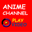 ANIME CHANNEL VIDEO PLAY