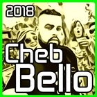 Cheb Bello 2018 Jdid شاب بيلو icon