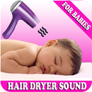 Hair Dryer Sound for Babies Suara Pengering Rambut APK
