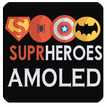 Super Heroes AMOLED - Always ON DISPLAY