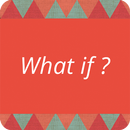 What if ? APK