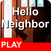 Guide Hello Neighbor !