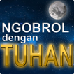 ”Ngobrol dengan Tuhan