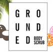 Grounded Body Scrub ®