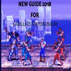 Guide 2018 New For Cadillacs and Dinosaurs أيقونة