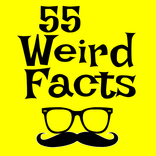 55 Weird Facts
