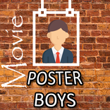 Movie video for Poster Boys