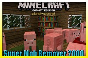 Super Mob Remover 2000 ModMCPE ảnh chụp màn hình 1