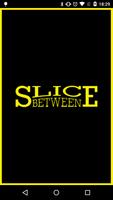 Slice Between 海報