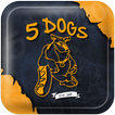 5 Dogs