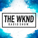 THE WKND RADIO SHOW
