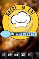 Where To Eat MYRTLE BEACH poster