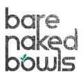 ”Bare Naked Bowls