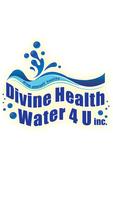 Divine Health Water 4U Inc Affiche