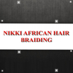 Nikki African Hair Braiding