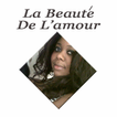La Beaute De L'amour