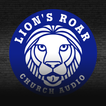 Lion's Roar Church Audio