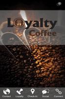Loyalty Coffee Affiche