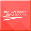 Mei Wei Minced Noodle