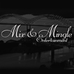 Mix and Mingle Entertainment