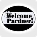 ”Welcome Pardner