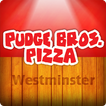 PUDGE BROS PIZZA | WESTMINSTER
