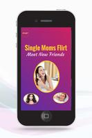 Single Moms Flirt - Make New Friends Affiche