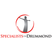 ”Specialists On Drummond
