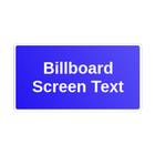 Billboard Screen Text icône
