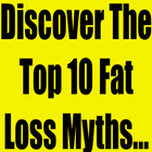 Top 10 Fat Loss Myths Exposed icono